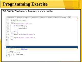 Programming Exercise
Q.6 WAP to Check entered number is prime number
 