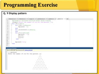 Programming Exercise
Q. 9 Display pattern
 