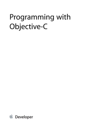 Programming with
Objective-C
 