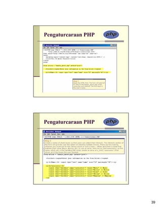 Pengaturcaraan PHP




Pengaturcaraan PHP




                     39
 