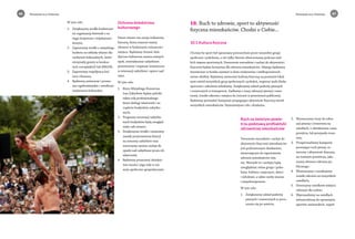 46 Program dla Torunia Program dla Torunia 47 
W tym celu: 
1. Zwiększymy środki budżetowe 
na organizację festiwali o za-sięgu 
krajowym i międzynaro-dowym; 
2. Zapewnimy środki z miejskiego 
budżetu na wkłady własne dla 
wydarzeń kulturalnych, które 
otrzymały granty w konkur-sach 
europejskich lub MKiDN; 
3. Zapewnimy współpracę kul-tury 
i biznesu; 
4. Będziemy animować i promo-wać 
ogólnomiejskie i osiedlowe 
wydarzenia kulturalne. 
10. Ruch to zdrowie, sport to aktywność 
fizyczna mieszkańców. Chodzi o Ciebie... 
10.1 Kultura fizyczna 
Chcemy by sport był uprawiany powszechnie przez wszystkie grupy 
społeczne i pokolenia, a nie tylko biernie obserwowany podczas wiel-kich 
imprez sportowych. Stworzenie warunków i zachęt do aktywności 
fizycznej będzie korzystne dla zdrowia mieszkańców. Dlatego będziemy 
inwestować w boiska zamiast w duże wydarzenia i wielkopowierzch-niowe 
obiekty. Będziemy animować kulturę fizyczną na poziomie lokal-nym 
wśród wszystkich grup społecznych i pokoleń, wspierać małe kluby 
sportowe i szkolenie młodzieży. Zwiększymy udział podróży pieszych 
i rowerowych w transporcie. Zadbamy o trasy rekreacji pieszej i rowe-rowej, 
ścieżki zdrowia i miejsca do ćwiczeń w przestrzeni publicznej. 
Będziemy prowadzić kampanie propagujące aktywność fizyczną wśród 
wszystkich mieszkańców. Najważniejsze cele i działania: 
Ochrona dziedzictwa 
kulturowego 
Nasze miasto ma swoją unikatową 
historię, która stanowi ważny 
element w budowaniu tożsamości 
miejsca. Będziemy chronić dzie-dzictwo 
kulturowe miasta różnych 
epok, rewitalizować zabytkowe 
przestrzenie i wspierać inwestorów 
w renowacji zabytków i opiece nad 
nimi. 
W tym celu: 
1. Biuro Miejskiego Konserwa-tora 
Zabytków będzie pełniło 
także rolę profesjonalnego 
biura obsługi właścicieli i za-rządców 
budynków zabytko-wych; 
2. Programy renowacji zabytko-wych 
budynków będą uwzględ-niały 
całe miasto; 
3. Zwiększymy środki i zmienimy 
zasady przyznawania dotacji 
na remonty zabytków oraz 
stworzymy system zachęt do 
opieki nad zabytkami przez ich 
właścicieli; 
4. Będziemy promować dziedzic-two 
miasta i jego rolę w roz-woju 
społeczno-gospodarczym. 
Ruch na świeżym powie-trzu 
podstawą profilaktyki 
zdrowotnej mieszkańców 
Tworzenie warunków i zachęt do 
aktywności fizycznej mieszkańców 
jest podstawowym działaniem, 
zmierzającym do zapewnienia 
zdrowia mieszkańców mia-sta. 
Warunki te i zachęty będą 
uwzględniać różne grupy i poko-lenia: 
kobiety i mężczyzn, dzieci 
i młodzież, a także osoby starsze 
i niepełnosprawne. 
W tym celu: 
1. Zwiększymy udział podróży 
pieszych i rowerowych w poru-szaniu 
się po mieście; 
2. Wyznaczymy trasy do rekre-acji 
pieszej i rowerowej na 
osiedlach, z określeniem czasu 
przejścia, lub przejazdu rowe-rem; 
3. Przeprowadzimy kampanie 
promujące ruch pieszy, ro-werowy 
i aktywność fizyczną 
na świeżym powietrzu, jako 
ważny element zdrowia pu-blicznego; 
4. Wyznaczymy i oznakujemy 
ścieżki zdrowia na wszystkich 
osiedlach; 
5. Stworzymy osiedlowe miejsca 
rekreacji dla rodzin; 
6. Wprowadzimy na osiedlach 
infrastrukturę do uprawiania 
sportów amatorskich, wypeł- 
 
