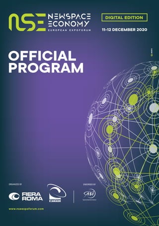 UPD: 7DIC2020. Note: The above program may be subject to variations
OFFICIAL
PROGRAM
www.nseexpoforum.com
ORGANIZED BY ENDORSED BY
11-12 DECEMBER 2020
DIGITAL EDITION
 