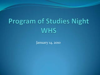 Program of Studies NightWHS January 14, 2010 