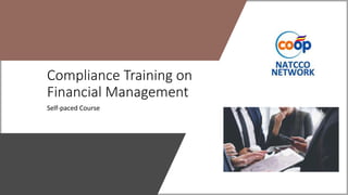 Compliance Training on
Financial Management
Self-paced Course
 