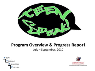 Program Overview & Progress Report
July – September, 2010
 