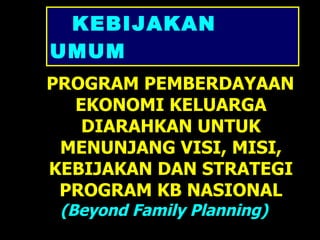 Program Pemberdayaan Ekonomi Keluarga Peserta Kb | PPT