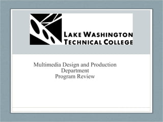 Multimedia Design and Production Department Program Review 