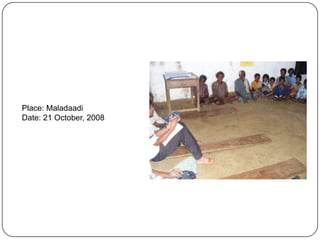 Place: MaladaadiDate: 21 October, 2008