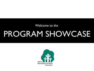 Welcome to the

PROGRAM SHOWCASE
 
