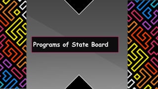 Programs of State Board
 