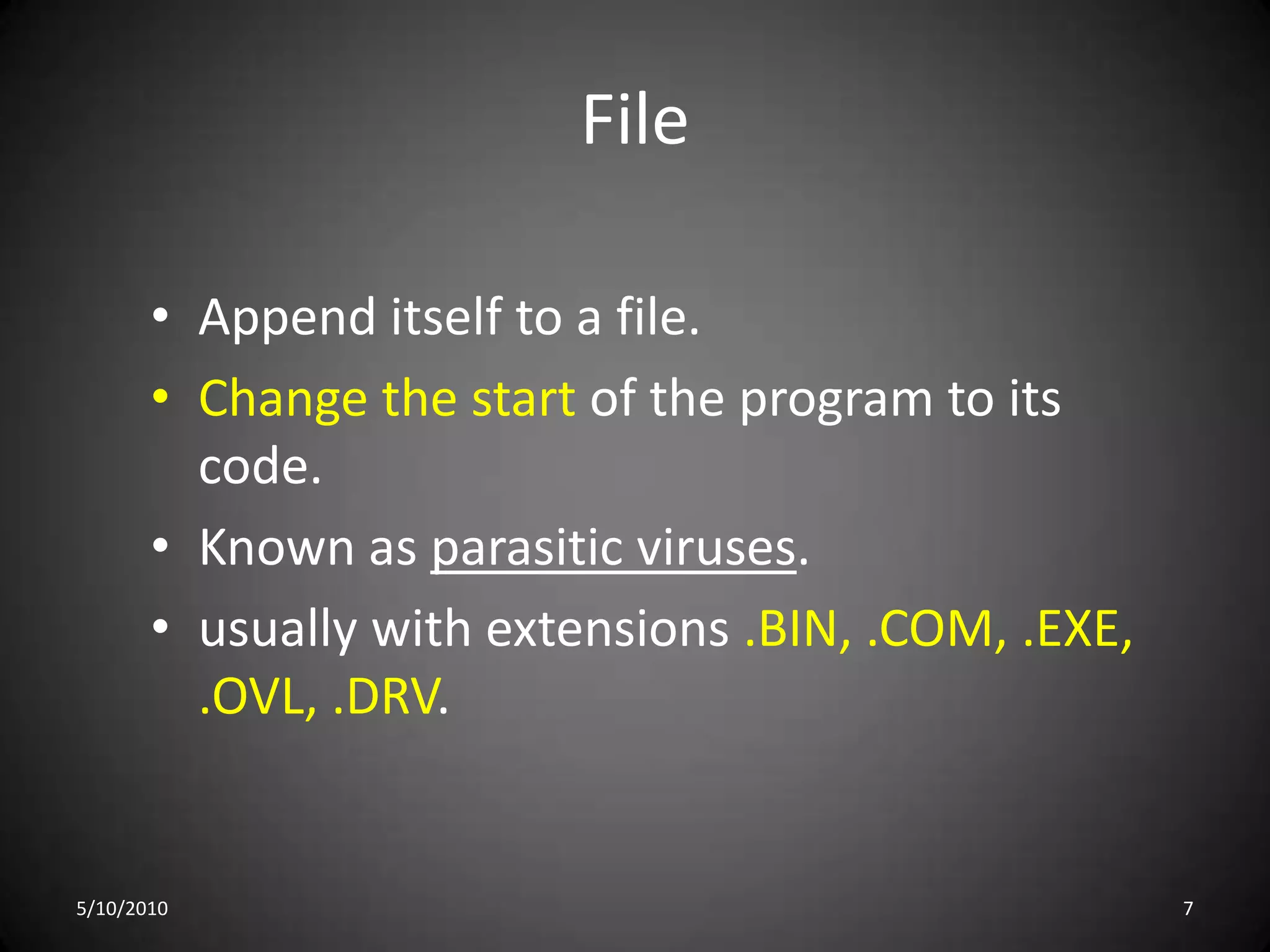 Usually borne via email or as a macro.5/10/20104