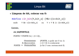 19TM 19
Limpa Bit
Exemplo:
 
