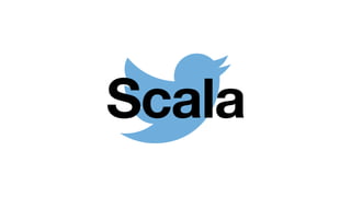 Scala
 