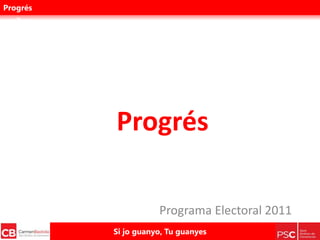 Progrés Programa Electoral 2011 