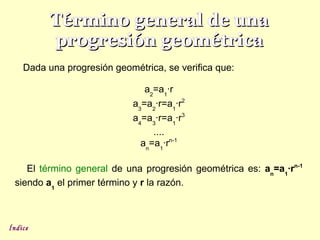 Progresiones aritméticas Una  progresión aritmética  es un sucesión en la que cada término (menos el primero) se obtiene a partir del anterior sumándole un número fijo  d ,  llamado  diferencia  de la progresión. Índice 