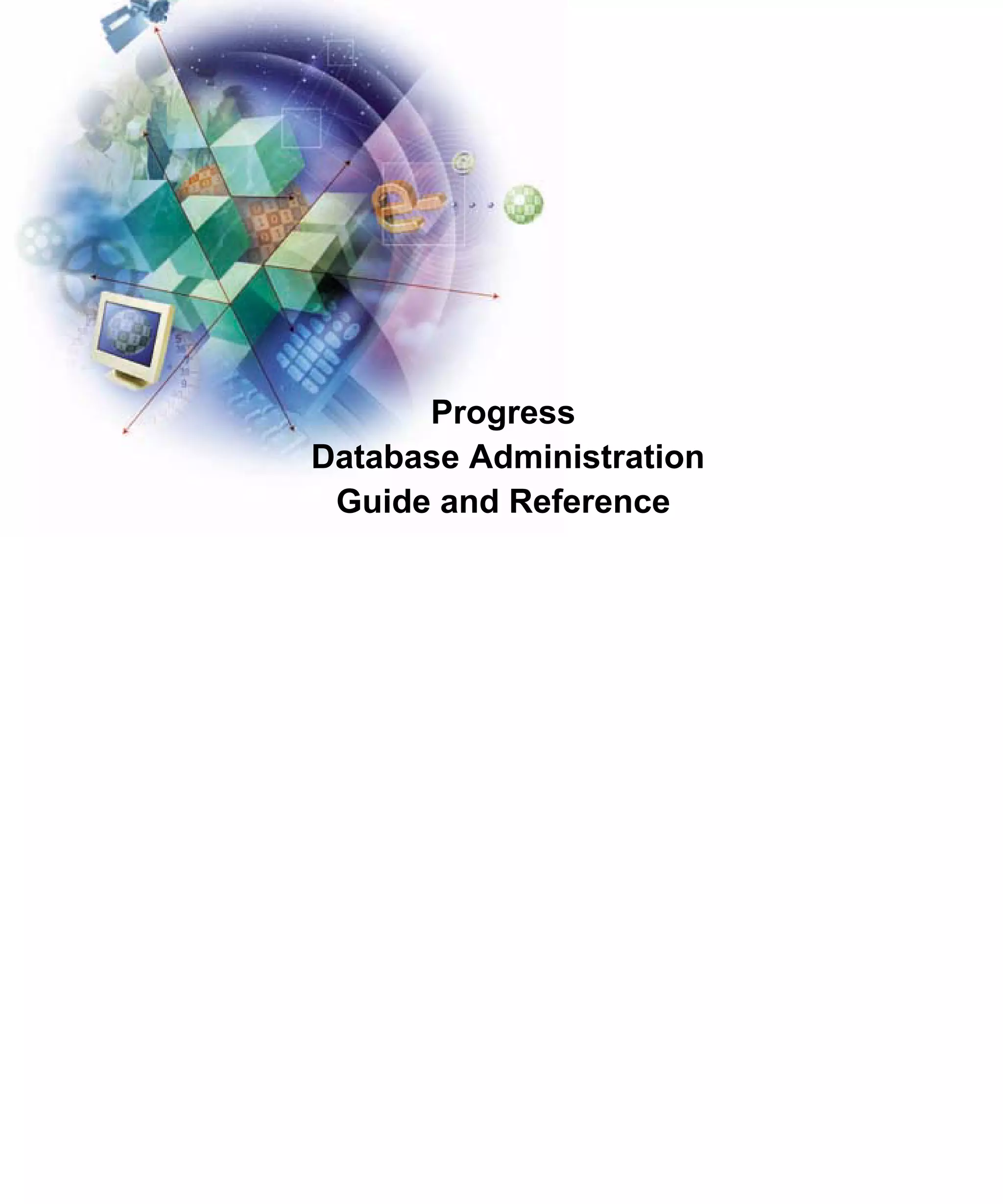 Progress OpenEdge database administration guide and reference | PDF