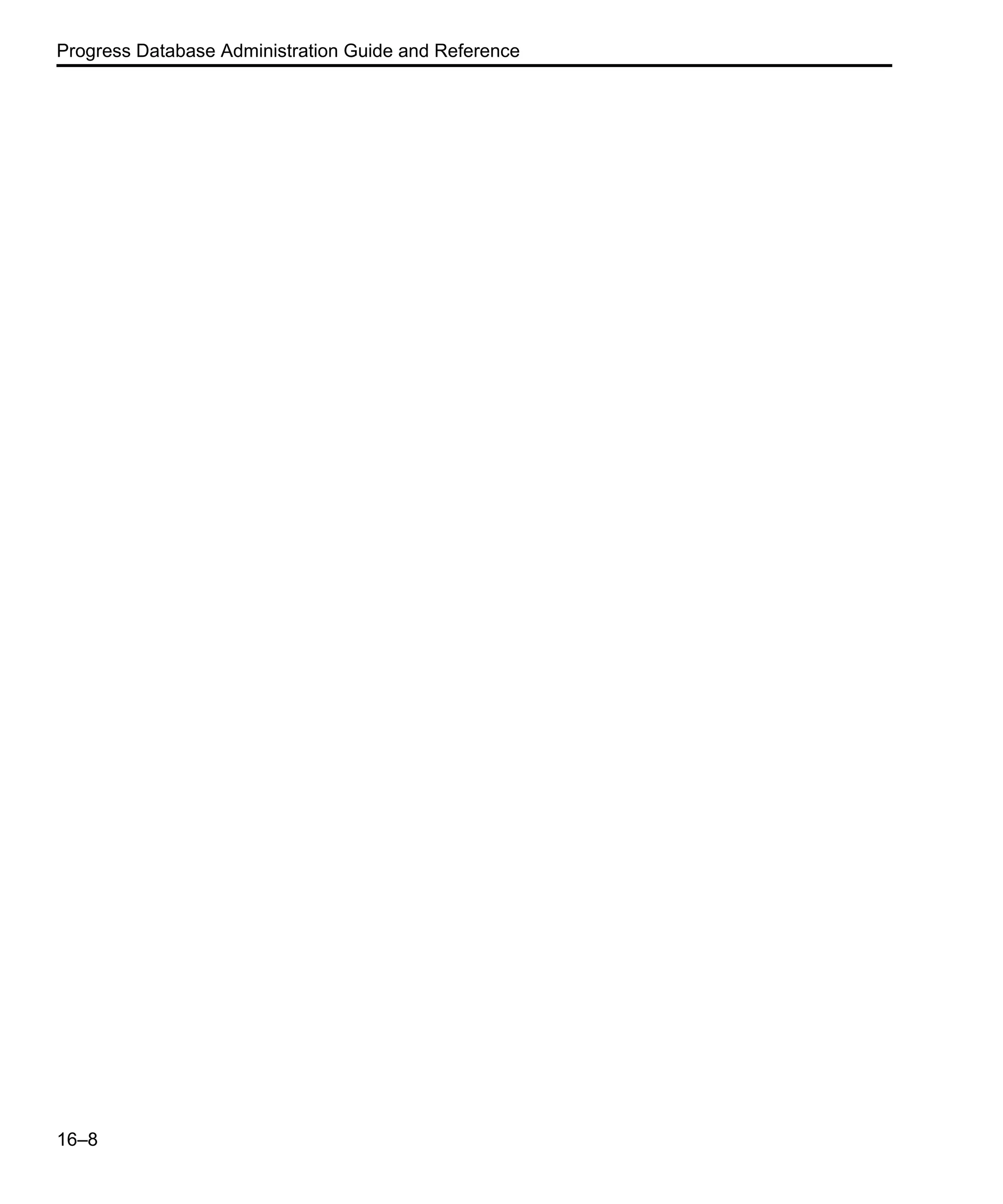 Progress Database Administration Guide and Reference 16–8 