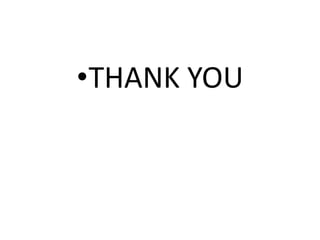 •THANK YOU
 