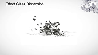 Effect Glass Dispersion
 