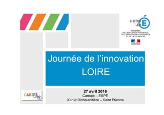 Journée de l’innovation
LOIRE
27 avril 2016
Canopé – ESPE
90 rue Richelandière – Saint Etienne
Progresser en lecture
 