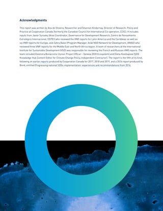 Acknowledgments
This report was written by Ana de Oliveira, Researcher and Shannon Kindornay, Director of Research, Policy...