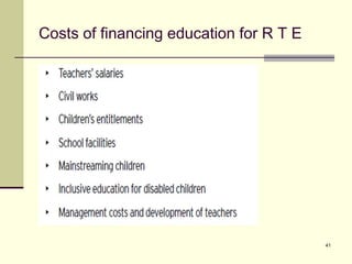 Costs of financing education for R T E
41
 