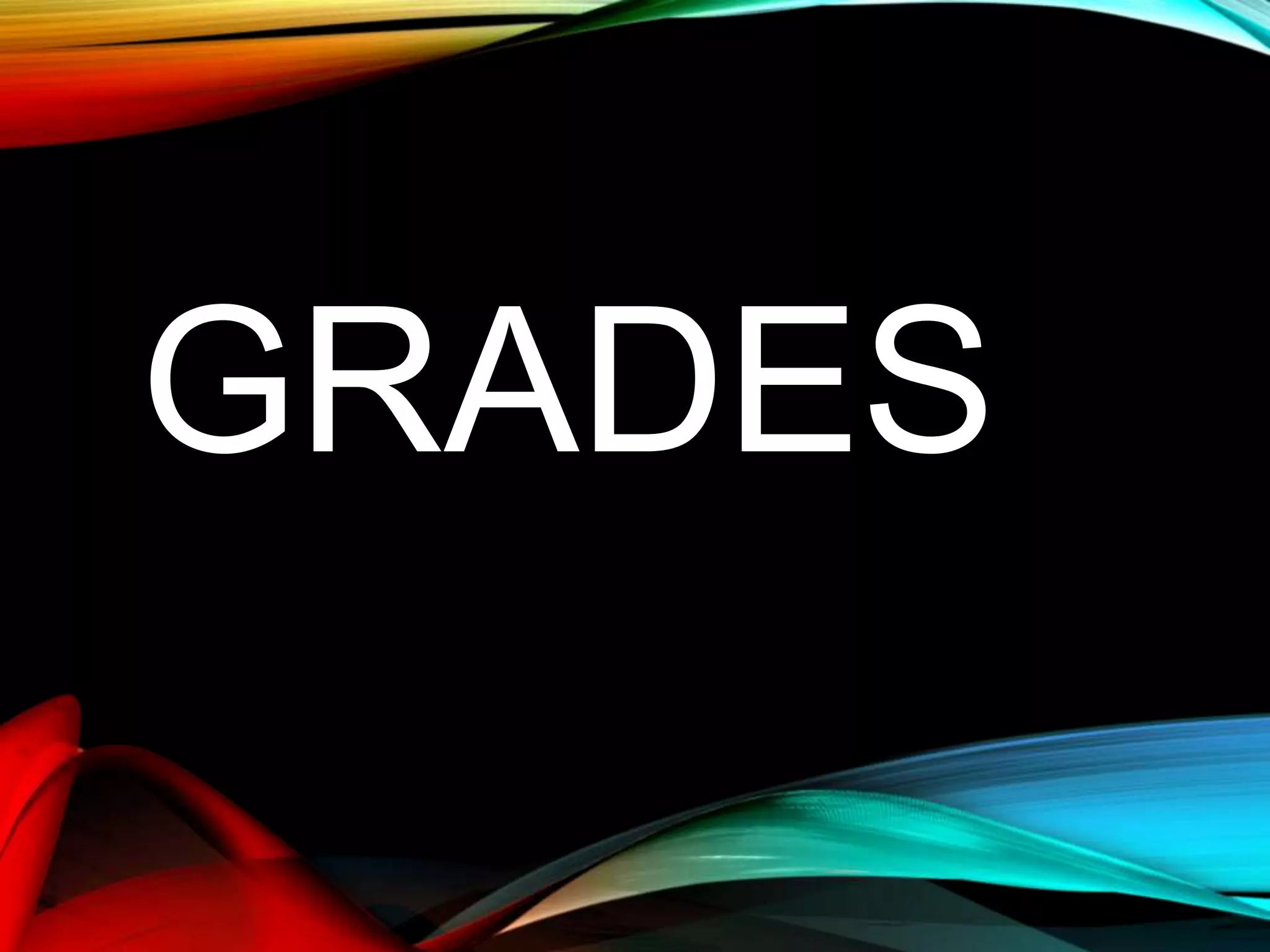 GRADES
 