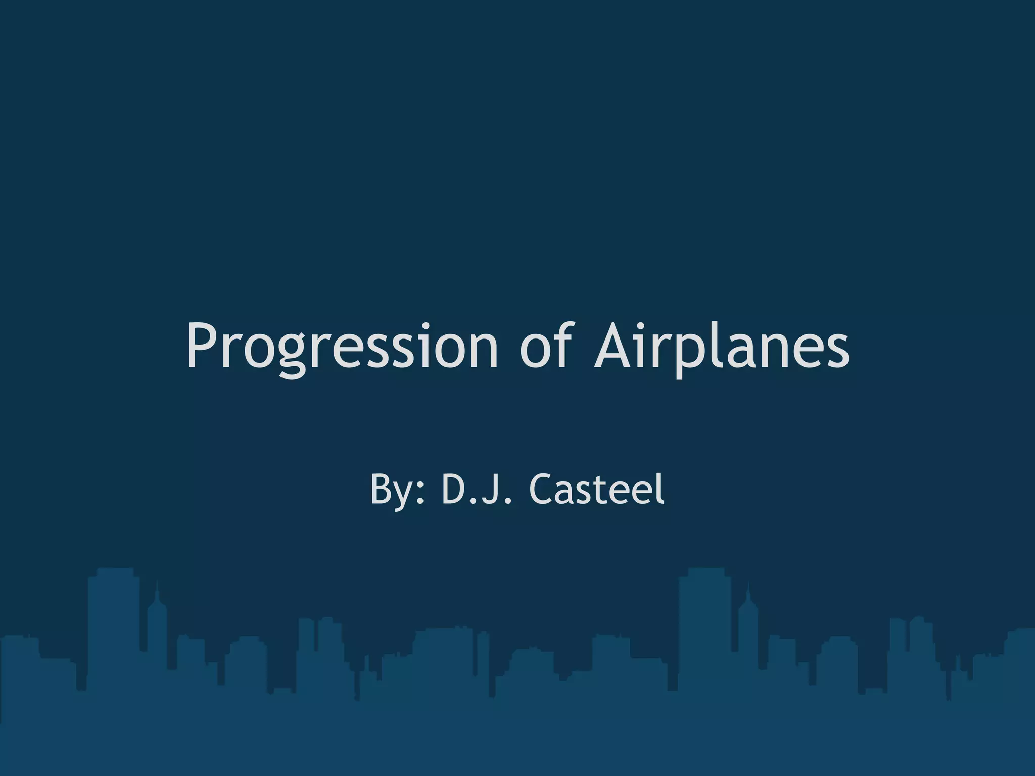 Progression of airplanes | PPTX
