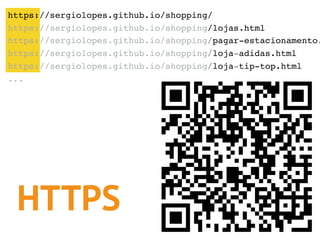 https://sergiolopes.github.io/shopping/
https://sergiolopes.github.io/shopping/lojas.html
https://sergiolopes.github.io/sh...