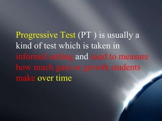 Testing Progressive Behavior Progressive and achievement test | PPTX