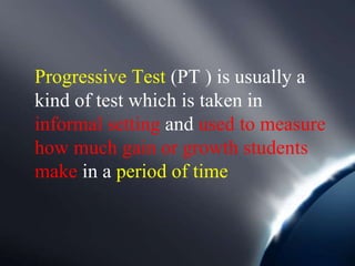 Progressive and achievement test copy | PPTX