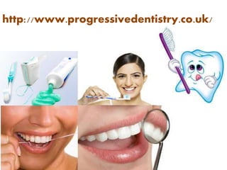 http://www.progressivedentistry.co.uk/
 