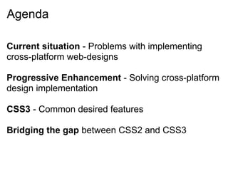 Progressive enhancement - Bridging the gap between CSS2 and CSS3 | PPT