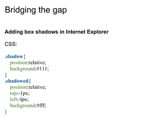 Progressive enhancement - Bridging the gap between CSS2 and CSS3 | PPT