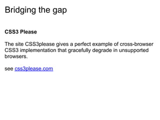 Progressive enhancement - Bridging the gap between CSS2 and CSS3 | PPT