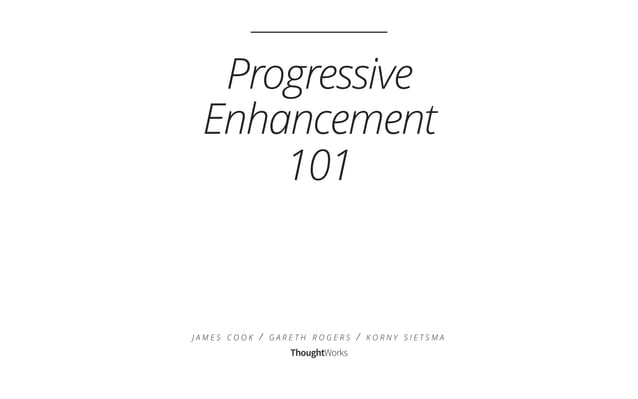Progressive Enhancement 101 | PPT