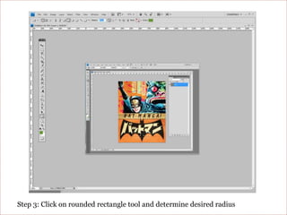 Step 3: Click on rounded rectangle tool and determine desired radius 