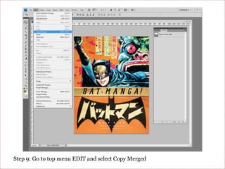 Step 9: Go to top menu EDIT and select Copy Merged