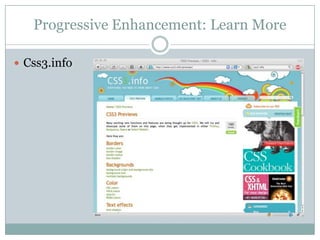 Progressive Enhancement: Learn MoreCss3.info