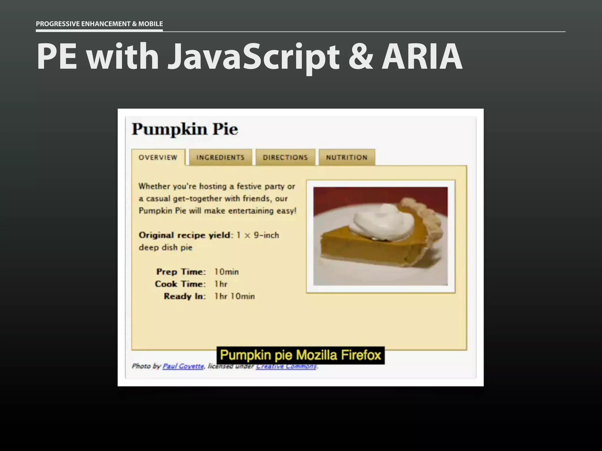 PROGRESSIVE ENHANCEMENT & MOBILE




PE with JavaScript & ARIA
 