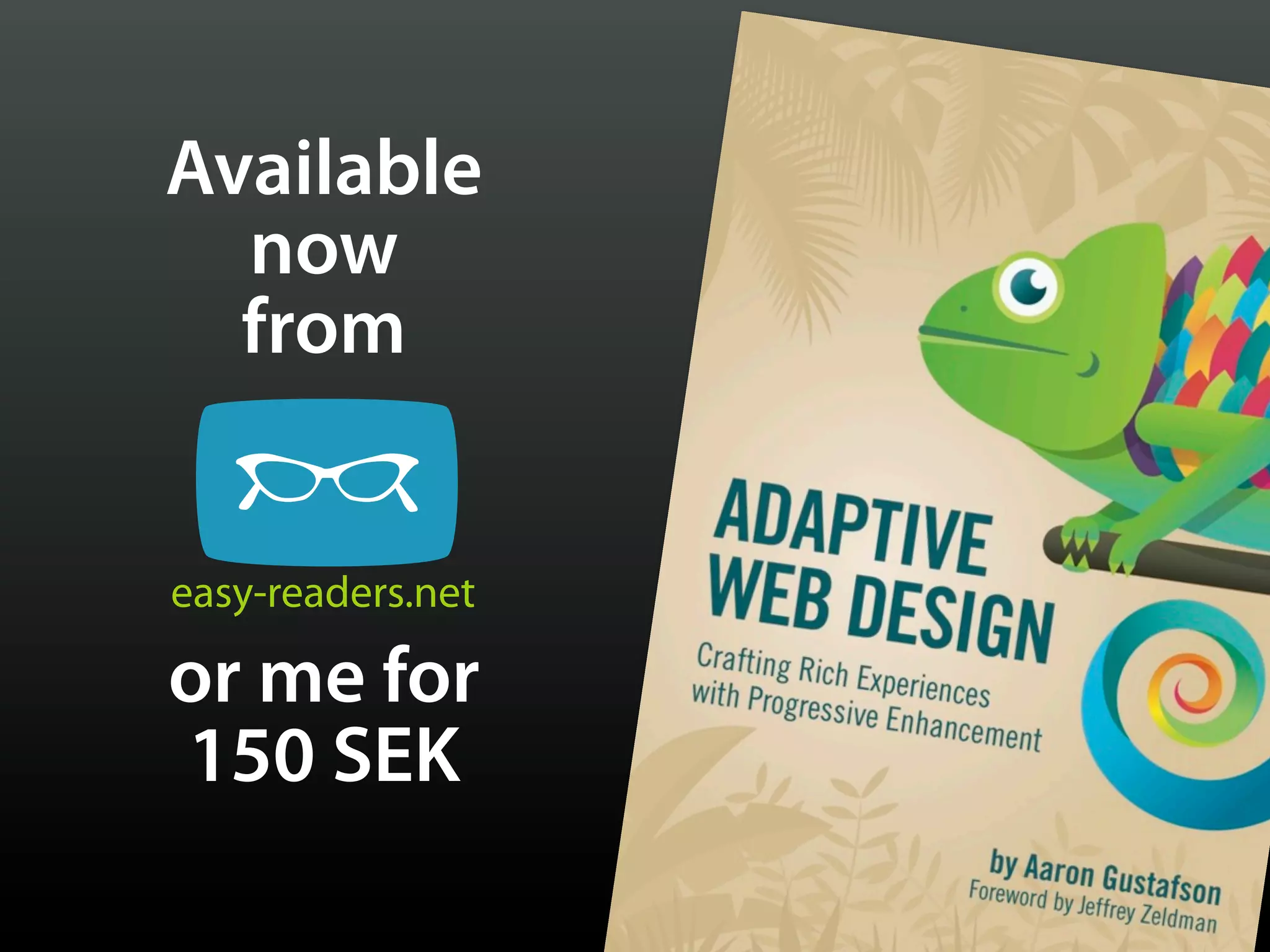 Available
  now
  from


easy-readers.net

or me for
150 SEK
 