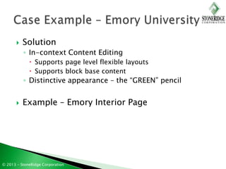    Solution
           ◦ In-context Content Editing
              Supports page level flexible layouts
              Su...