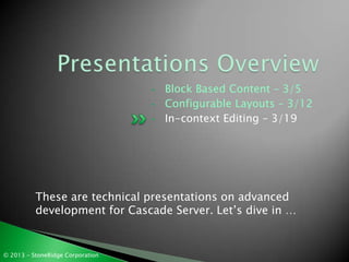 •   Block Based Content – 3/5
                                  •   Configurable Layouts – 3/12
                          ...