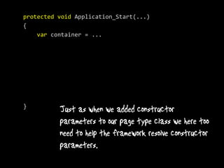 protected void Application_Start(...)
{
    var container = ...




}
 