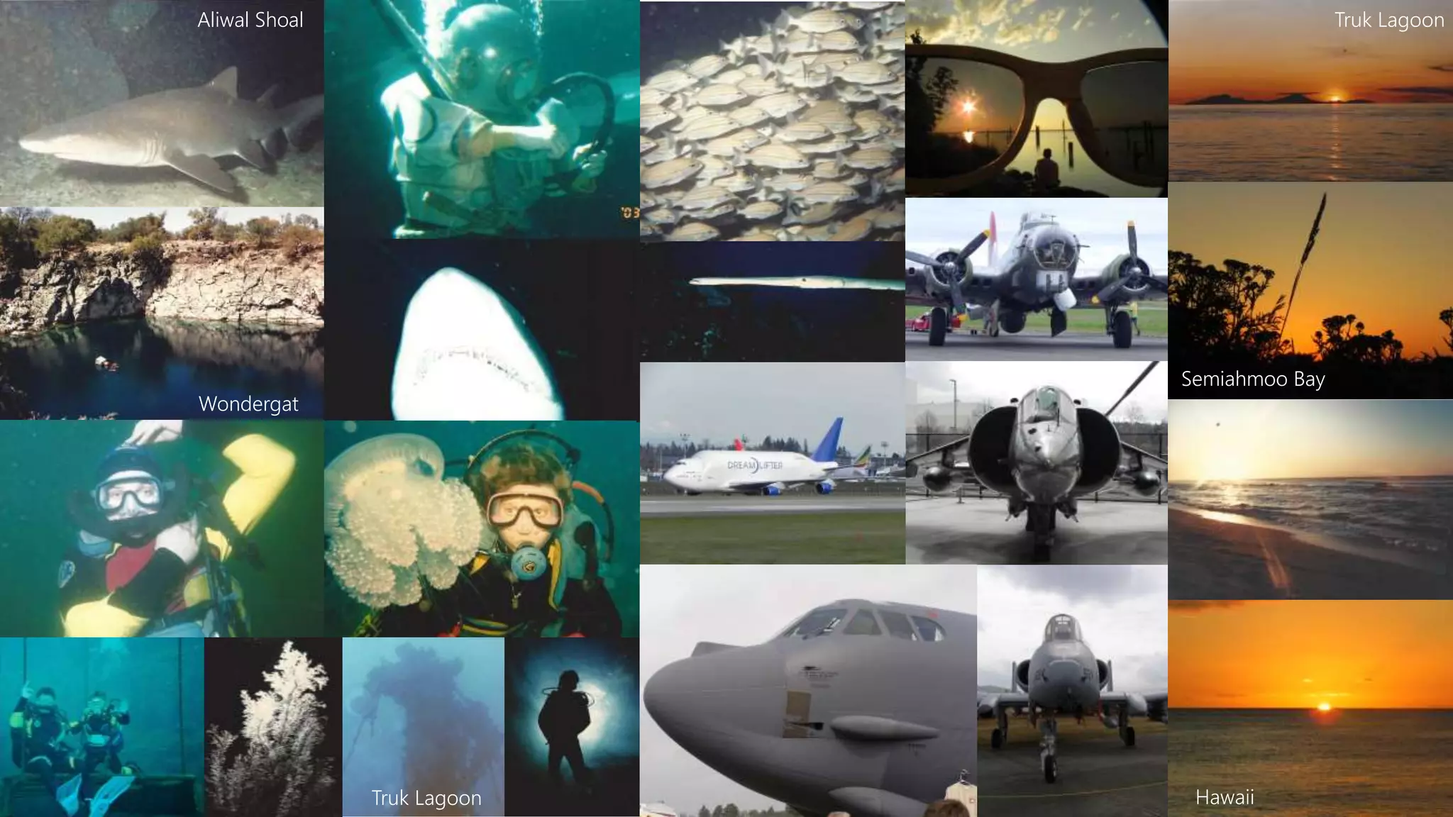 Truk Lagoon
Semiahmoo Bay
Protea Banks
Hawaii
Wondergat
Aliwal Shoal
Truk Lagoon
 