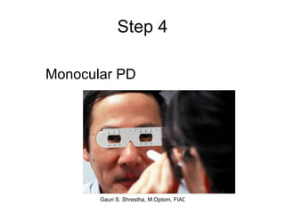 Step 4 Monocular PD 