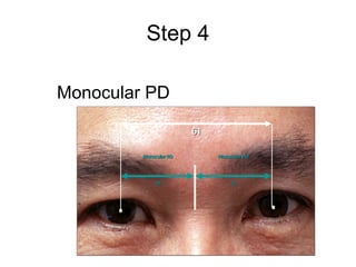 Step 4 Monocular PD Monocular PD Monocular PD 32 29 61 
