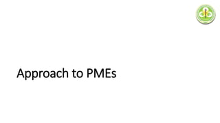 Approach to PMEs
 