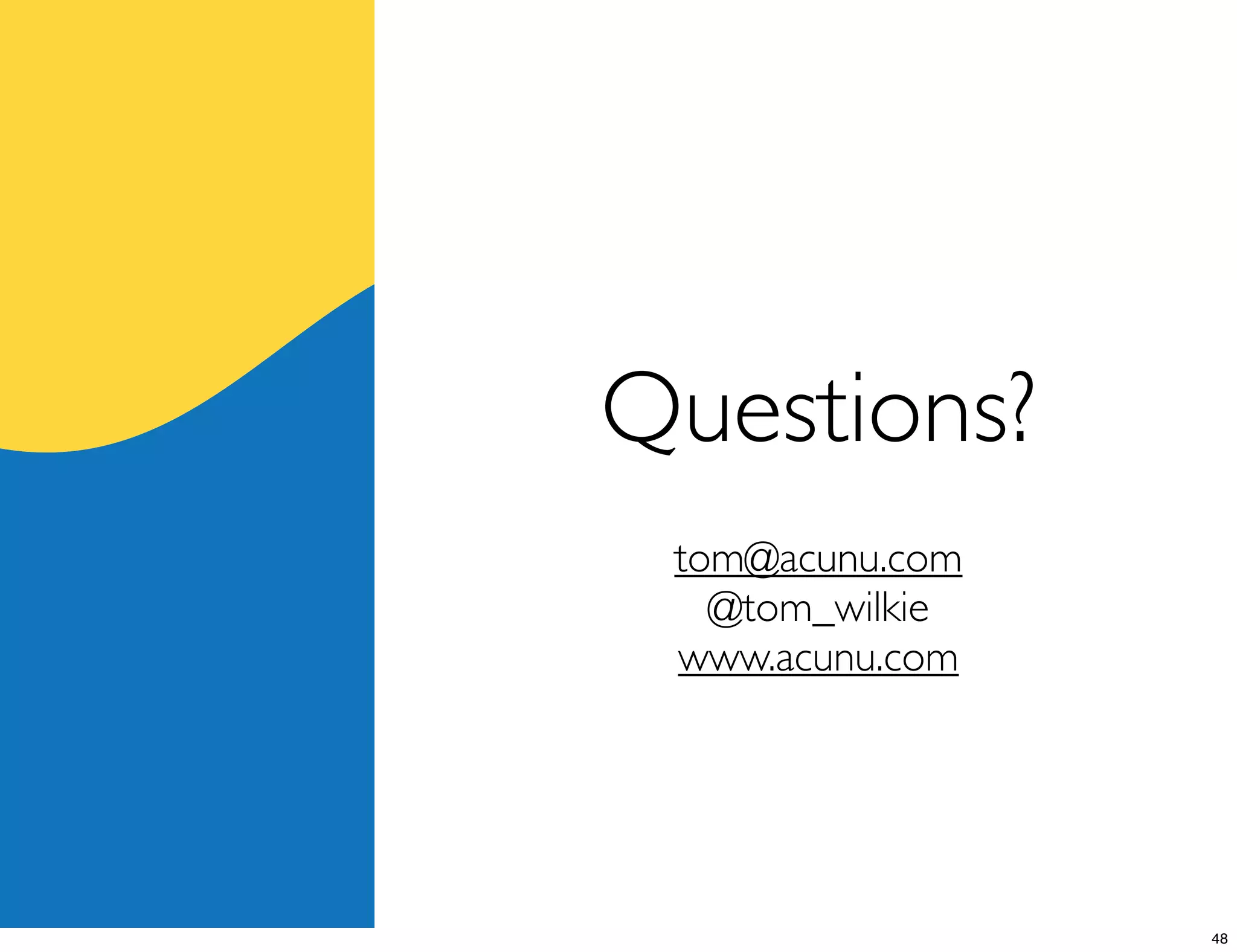 Questions?
 tom@acunu.com
   @tom_wilkie
 www.acunu.com




                 48
 