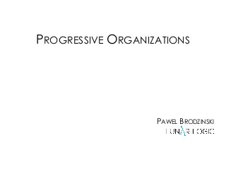 PROGRESSIVE ORGANIZATIONS
PAWEL BRODZINSKI
 